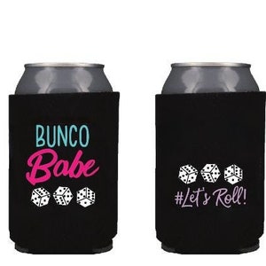 Bunco Babes REGULAR Size Can Cooler ** FULL Color** Printed Front & Back. Perfect for your next Bunco Night!  Bunco Party Favor