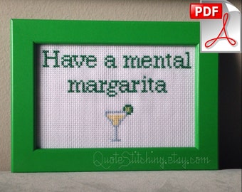 Have a mental margarita - Earth Girls Are Easy 4"x6" cross-stitch PATTERN - INSTANT DOWNLOAD .pdf
