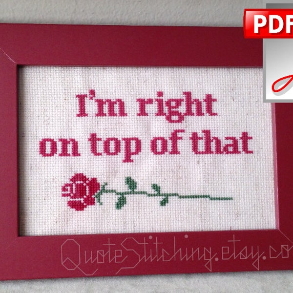 I'm right on top of that, Rose! - Don't Tell Mom the Babysitter's Dead - 5"x7" or 4"x6" cross-stitch PATTERN - INSTANT download .pdf