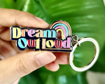 Dream Out Loud Enamel Keychain