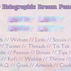 May include: A digital illustration of 30 holographic dream panels with a pastel pink, blue, and purple background. The panels are labeled with text such as "About Me", "Rules", and "Schedule". The text below the panels lists various commands, links, and social media platforms.