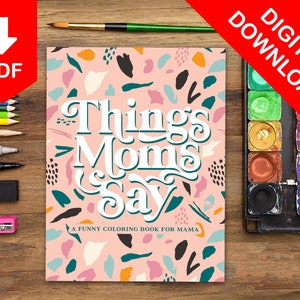 Livro para colorir para adultos Páginas para colorir para adultos Páginas para colorir para imprimir Coloração digital Citações engraçadas Páginas para colorir Snarky Sarcástico Frases da mãe
