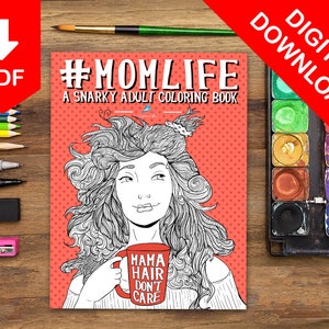 Mom Life Adult Coloring Book for Mom, Mom Coloring Book for Adults, Funny Gifts for Mom, Mom Gifts for Birthday Christmas Mothers Day Gifts