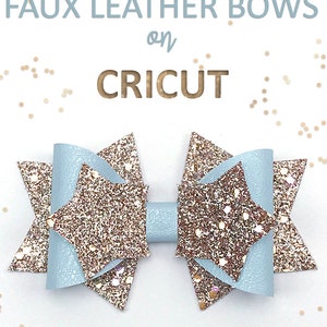 May include: A light blue faux leather bow with gold glitter accents. The bow is made with a Cricut machine and the design is available as an SVG file. The text "Learn to make FAUX LEATHER BOWS on CRICUT SVG + TUTORIAL CutCute CRAFTS" is on the image.