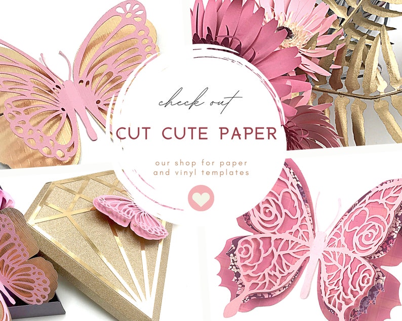May include: Pink paper butterflies with intricate cut-out designs. The butterflies are layered and have a delicate, feminine look. The image also includes the text "Check out CUT CUTE PAPER our shop for paper and vinyl templates".