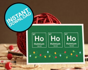 HoHoHo - Holmium Periodic Table Printable Christmas Card - Download & print science and chemistry greeting card for nurses, students.