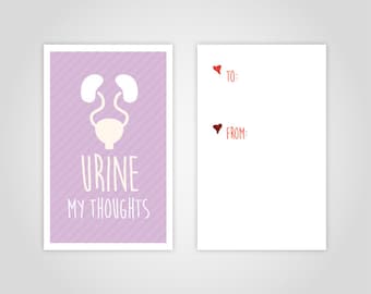 Funny Medical Valentine's Day Card Download - "Urine My Thoughts" - Great for doctors, med students, nurses, hospitals, etc.