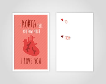 Funny Medical Valentine's Day Card - Printable Download - "I aorta tell you how much I love you" - Great for doctors, med students, nurses