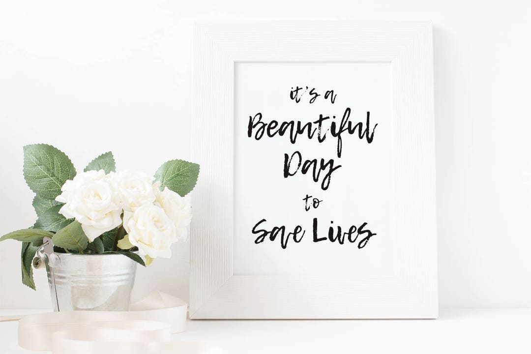Printable Motivational Quote Print for Nurses - "it's a Beautiful Day ...