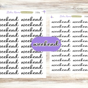 May include: A sheet of planner stickers with the word "weekend" repeated in cursive script. The stickers are white with black lettering.