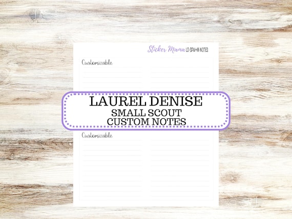 Laurel Denise Small Scout | Custom Notes Page for the Small Scout