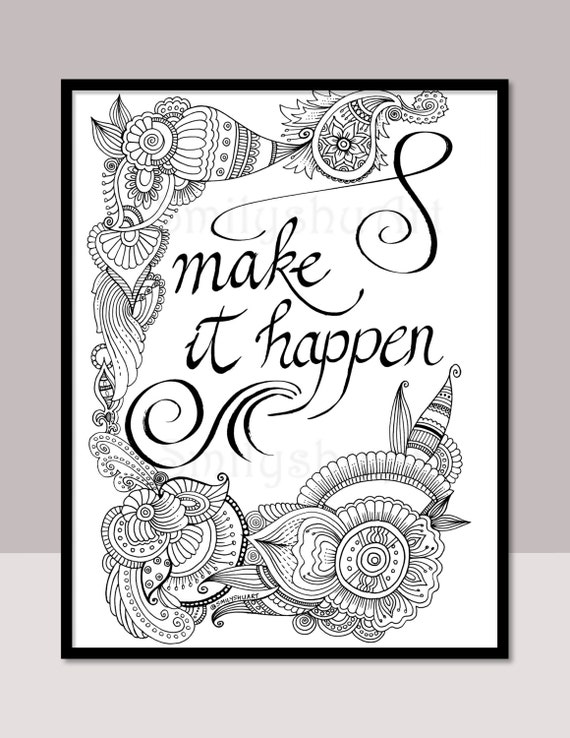 Make It Happen Printable Motivational Quotes  DIY Zentangle 