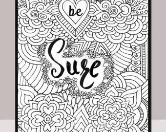 Be Sure, Printable Motivational Quote, Self Help Adult Coloring Page, Henna Design Quote Coloring Book, Mindfulness Coloring, Mandala Design