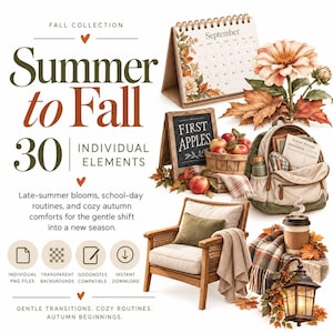 May include: A digital graphic set titled Summer to Fall featuring 30 individual elements including a September calendar, a chalkboard sign reading First Apples, a backpack, a wooden chair with a throw blanket, a coffee cup, and a lantern.