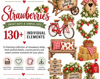 May include: A digital collection of 130+ strawberry-themed graphic elements including a wooden wheelbarrow, a red bicycle with a basket, a heart-shaped wreath, a wooden bench with checkered pillows, a mailbox, and signs with text like Berry Good Day.