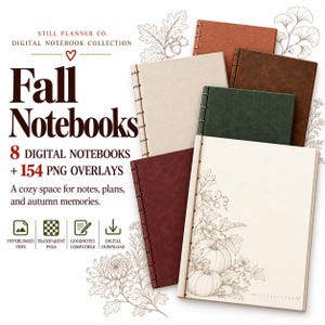 May include: A digital notebook collection featuring eight notebooks in various colors including cream, dark green, burgundy, and brown. The cover of one cream notebook displays a line art illustration of pumpkins and foliage. Text includes Still Planner Co. Fall Notebooks.