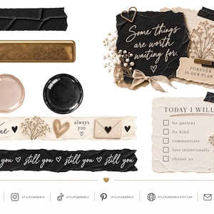 May include: A digital sticker set featuring black washi tape strips, a gold metallic bar, circular icons, and paper scraps with text including "Some things are worth waiting for," "Forever is our plan," and a "Today I will" checklist with five tasks.