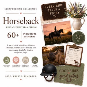 Könnte beinhalten: Eine digitale Scrapbooking-Kollektion namens Horseback mit über 60 Elementen, darunter ein dunkelbraunes Schild mit der Aufschrift Every Ride Tells A Story, ein Foto vom Reiten bei Sonnenuntergang, ein cremefarbener Krug, ein Sattel und ein schwarzer Helm.