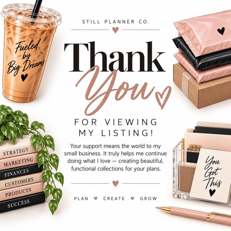 May include: A promotional graphic for Still Planner Co. featuring a clear iced coffee cup with the text Fueled by Big Dreams, a stack of shipping mailers, a stack of books labeled Strategy to Success, and a desk organizer with a You Got This card.
