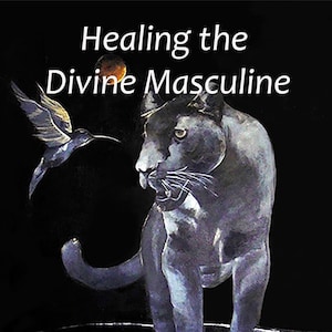 Può includere: Illustrazione artistica con una pantera nera, un colibrì e il testo "Healing the Divine Masculine" in bianco. La pantera è il punto focale, con una rappresentazione dettagliata della sua pelliccia e dei suoi lineamenti. Lo sfondo è scuro.