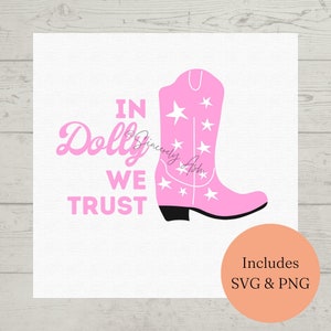 In Dolly We Trust SVG PNG Sublimation File