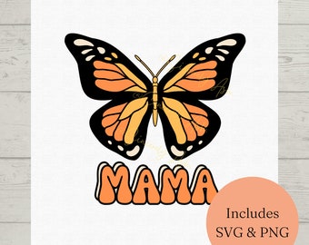 Mama Butterfly SVG PNG Monarch Butterfly Gifts for Mom Digital File