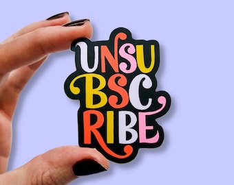 Unsubscribe Sticker - Soft Matte Finish