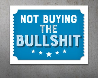Not Buying the BullSh*t PRINTABLE Protest Poster | Anti Trump Protest Sign