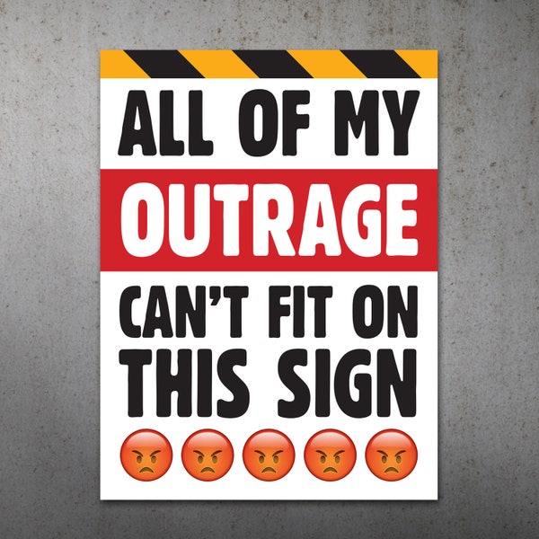All of my Outrage PRINTABLE Protest Poster |  Anti Trump Protest Sign
