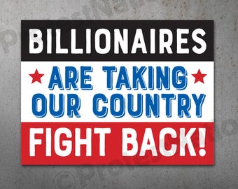 Fight the Billionaires PRINTABLE Protest Poster |  Anti Trump Protest Sign