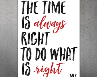Time is Always Right MLK Quote PRINTABLE Protest Poster