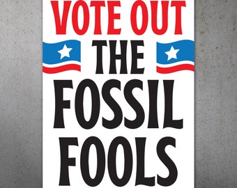 Vote Out Fossil Fools PRINTABLE Protest Poster | Climate March, Climate Change, Protest Sign