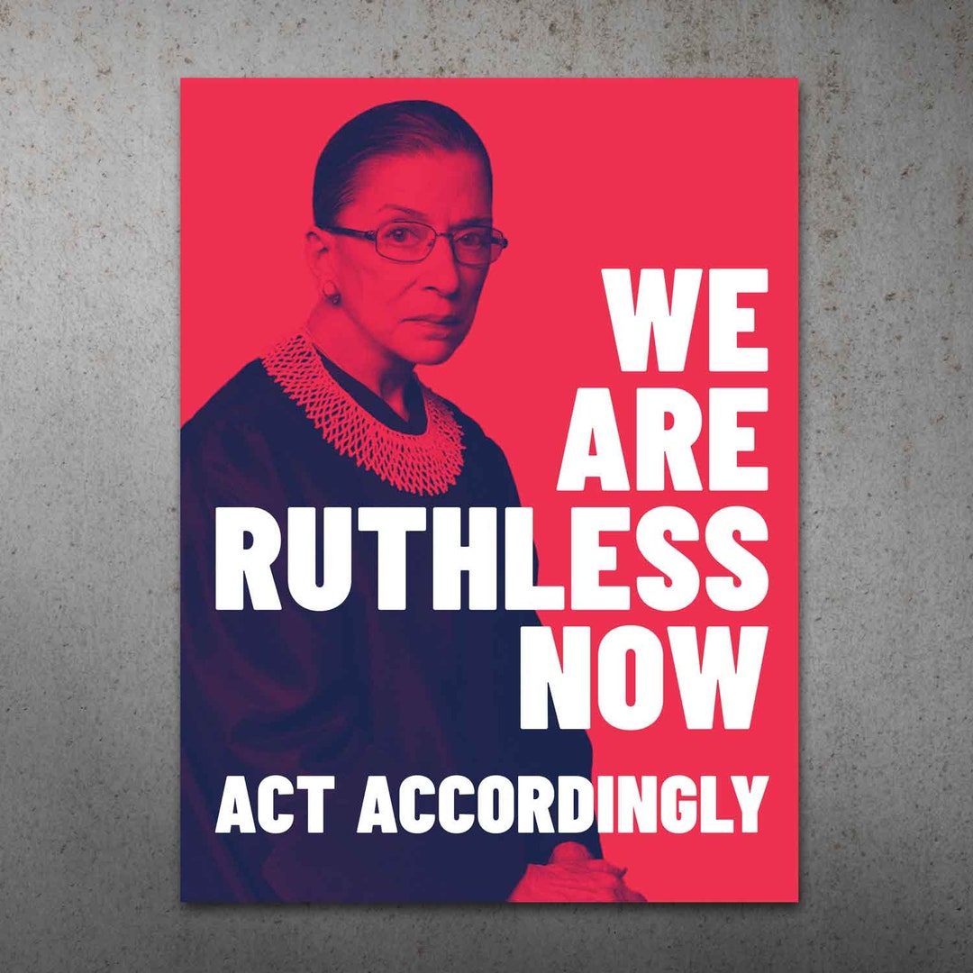 We Are Ruthless PRINTABLE Protest Poster Women's March, Ruth Bader