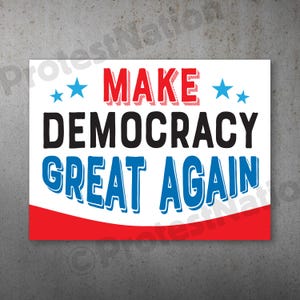 Rendiamo di nuovo grande la democrazia - Manifesto di protesta stampabile / Cartello di protesta anti-Trump