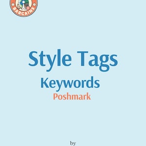 May include: Light blue background with the words "Style Tags" and "Keywords" in dark blue. The word "Poshmark" is in orange. The image also includes a logo and the text "by Wanderlust Bargains."