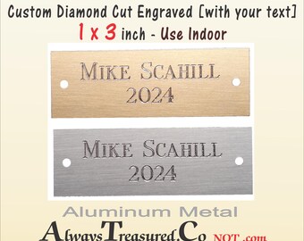 Diamond Cut 1 x 3 inch INDOOR grade engraved Aluminum plate 1980's to early 2010's traditionally engraving style Personalized with your text