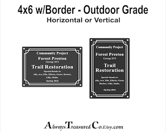 Aluminum 4x6 inch OUTDOOR grade - Community Project Marker/Sign -  made in USA - #MilBlkAlum- 4 Holes w/stainless screws