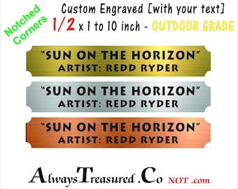 acrylic plastic 1/2 x 1 to 10 inches - Brass, Stainless or Copper look, Custom Engraved Indoor/Outdoor Acrylic plate .06 thick Notched
