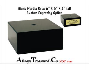 6 x 6 x 2 inch Black Marble - Project Base Stand with mounting hole - Trophy - Statue - Doll - Engraved Plate Option AM/AL BCB12