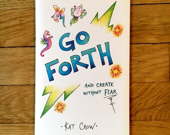 Inspirational Zine for Artists, "Go Forth Create Without Fear", Art Book