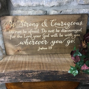 Bible Verse Wall Art Joshua 1:9 Be Strong and Courageous Wood Sign Christian Wall Art Scripture Signs Christian Home Decor