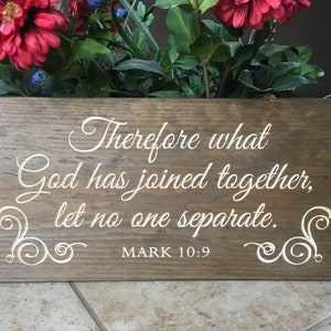 Christian Wedding Sign Wood Bible Verse Sign What God has Joined, Mark 10:9 Christian Wall Art Scripture Wedding Gift for Newlywed Couple