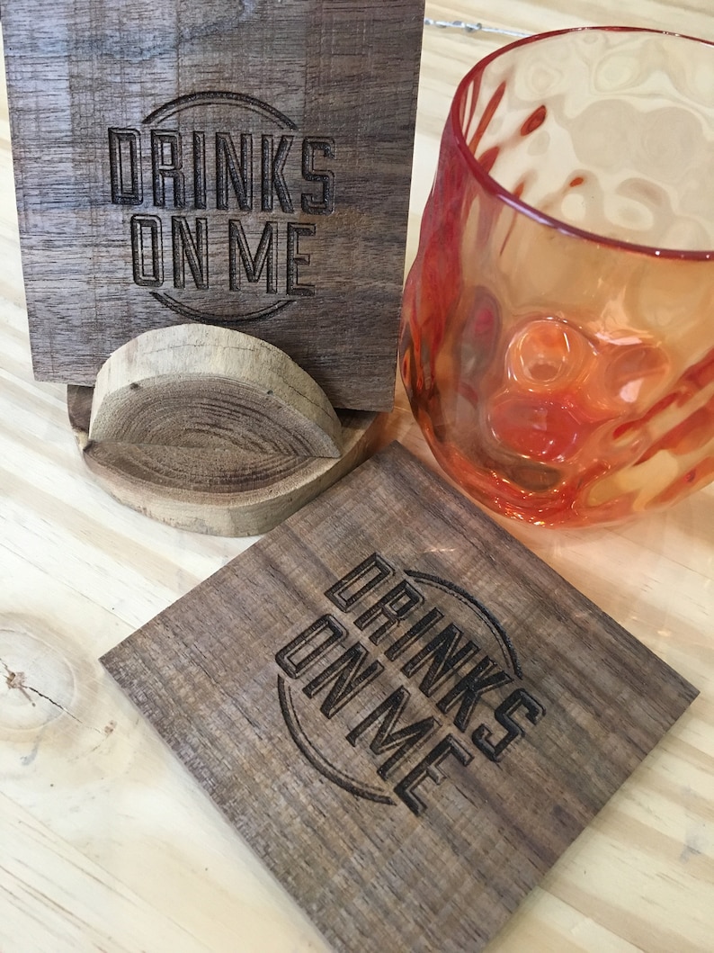 Wood Drink Coaster Funny Sayings Drinks on Me Coaster Rustic Etsy