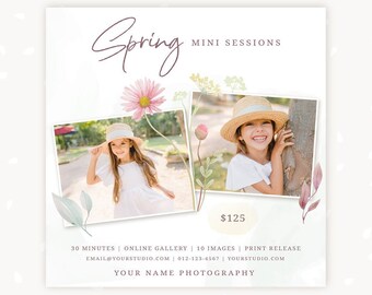 May include: A square advertisement for spring mini photography sessions. The ad features two photos of children in a natural setting, with floral illustrations and the text "Spring Mini Sessions". The ad also includes the price of $125, the duration of the session (30 minutes), the number of images (10), and contact information for the photographer.