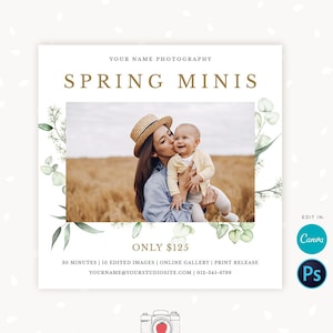 May include: A square advertisement for spring mini photography sessions. The ad features a photo of a mother and child in a field, with a floral border and text that reads "Spring Minis" and "Only $125". The ad also includes information about the session, such as the duration, number of edited images, and contact information.