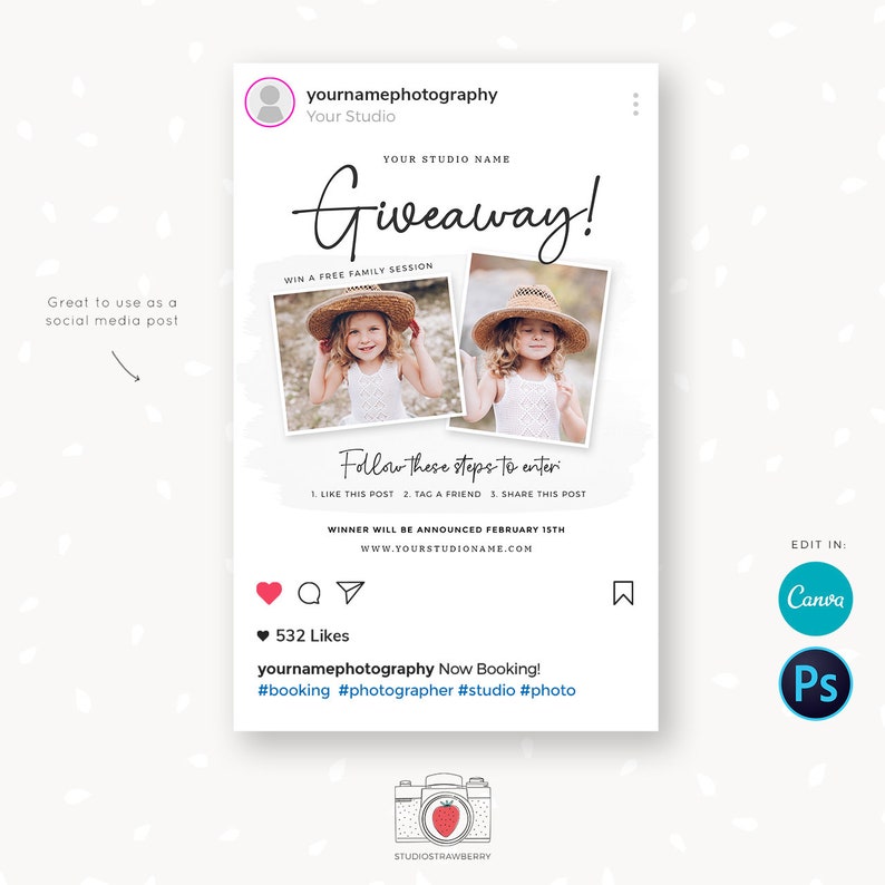 May include: Instagram post announcing a giveaway for a free family photo session. The post includes two photos of children wearing hats, a heart, a comment bubble, a paper airplane icon, and the text "Giveaway!" in a handwritten font. The post also includes the text "Follow these steps to enter" and a list of steps to enter the giveaway. The post also includes the text "Winner will be announced February 15th" and a website address. The post also includes the text "532 Likes" and the text "yournamephotography Now Booking! #booking #photographer #studio #photo".