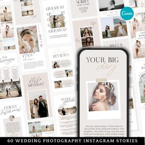 May include: A collage of Instagram story templates for wedding photographers. The templates feature a variety of images, text, and graphics, including a bride and groom, a wedding dress, and a bouquet of flowers. The text on the templates includes phrases like "Your Big Day", "Client Testimonial", and "Style Guide".