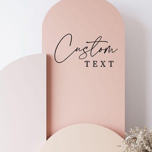 Custom Decal for Arch Background Board for Personalized Sign Custom Vinyl Decal Wedding Arch Custom Bridal Shower Decal Custom Baby Decal