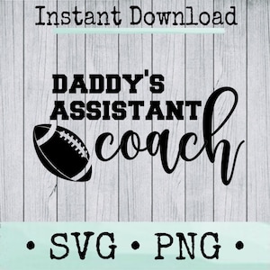 Football SVG File for Cricut Users, Daddy's Assistant Coach SVG for Coach Gift, Sports SVG for Coaches' Kid, Toddler Shirt for Game Day