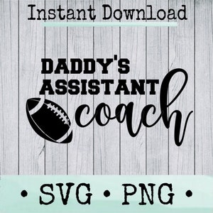 Football SVG File for Cricut Users Daddy&#39;s Assistant Coach SVG for Coach Gift Sports SVG for Coaches&#39; Kid Toddler Shirt for Game Day